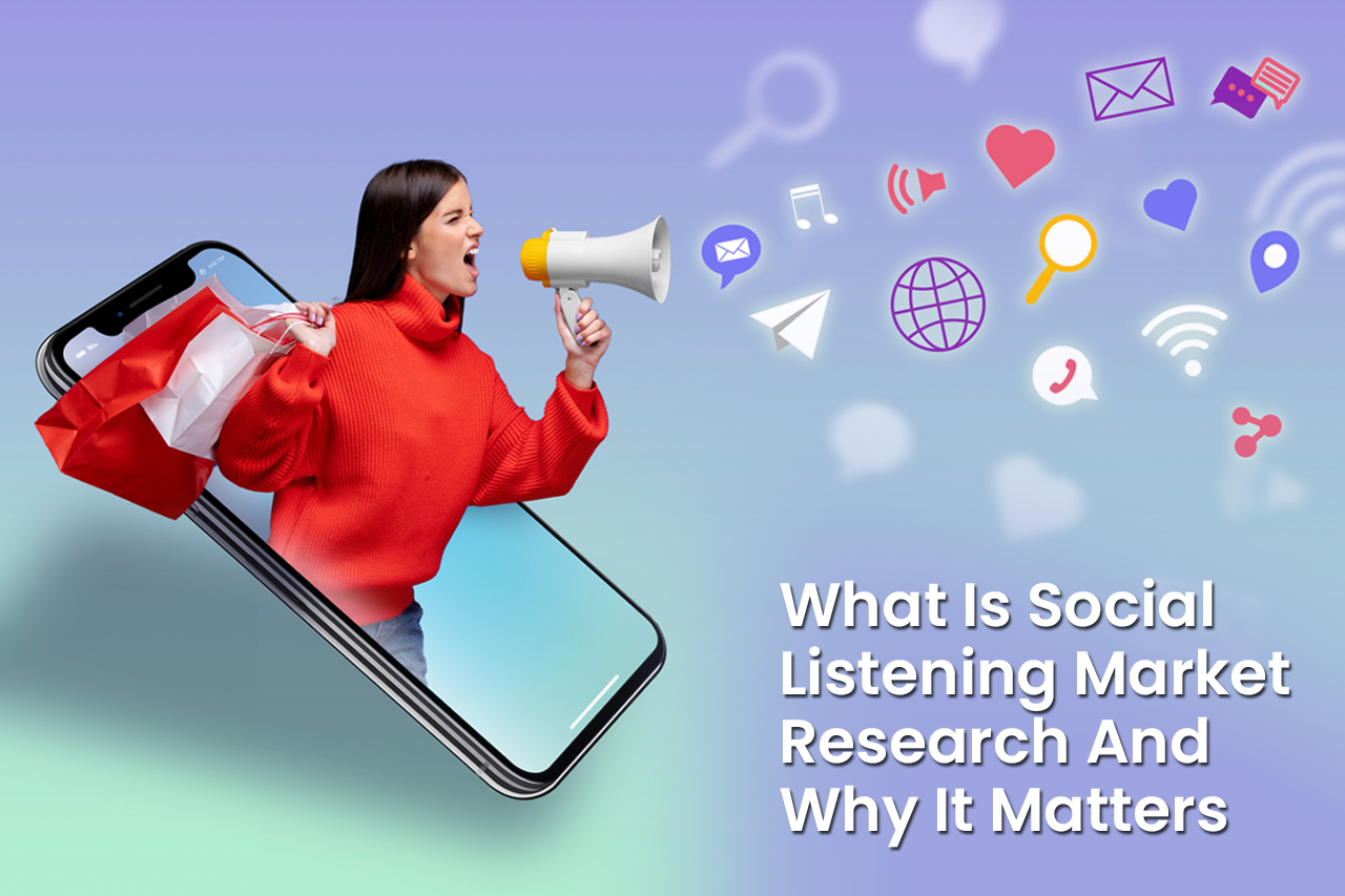 What Is Social Listening Market Research And Why It Matters (3)