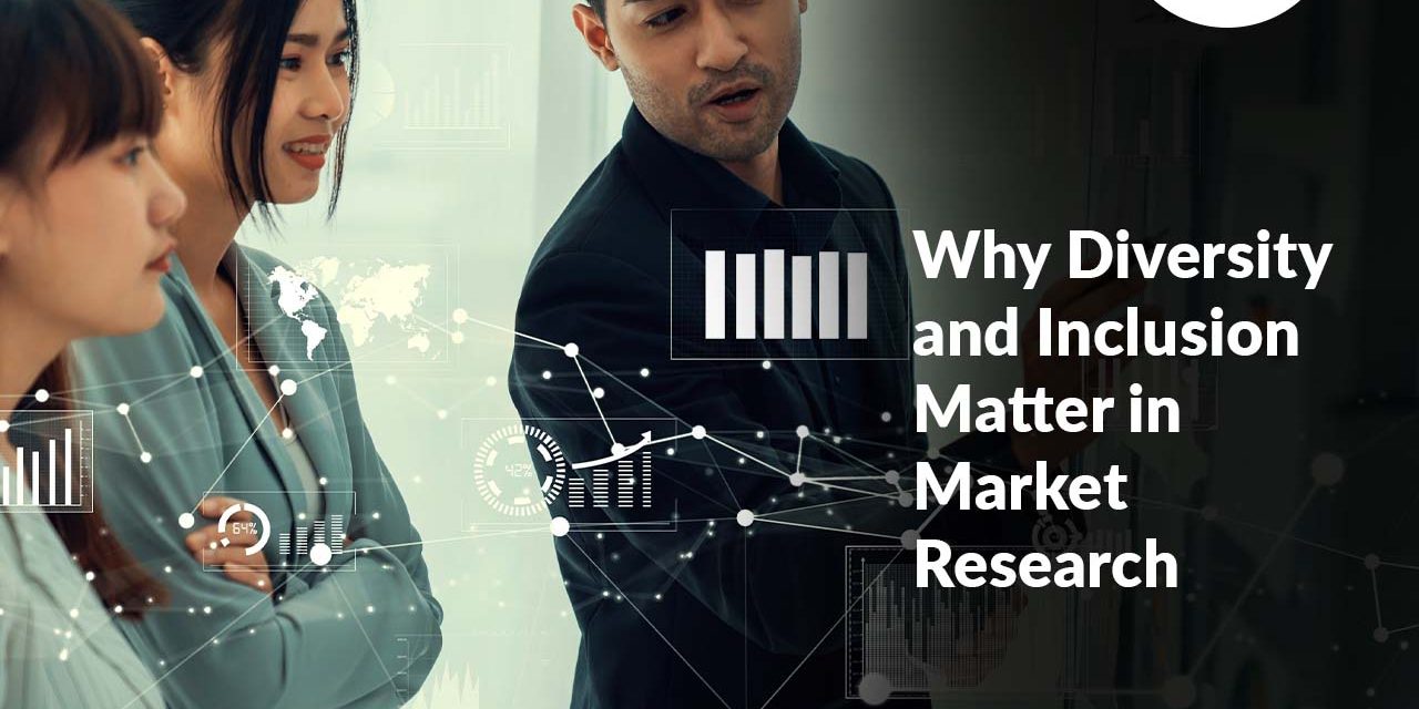 Why Diversity and Inclusion Matter in Market Research?