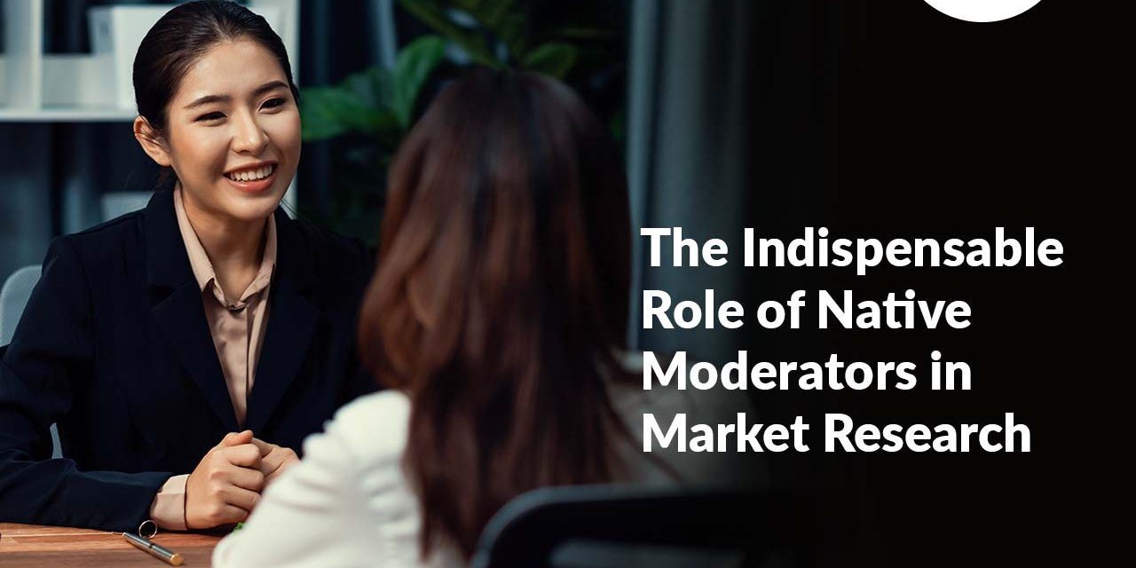 The Indispensable Role of Native Moderators in Market Research